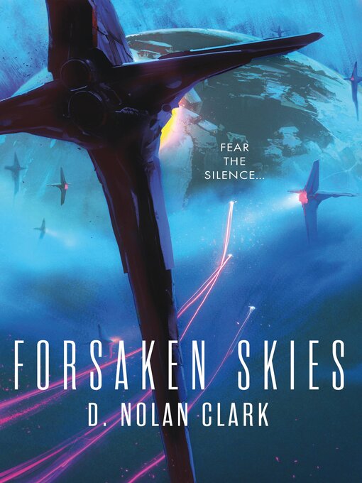 Title details for Forsaken Skies by D. Nolan Clark - Available